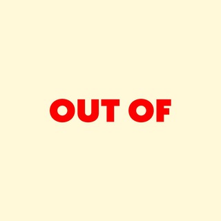 OUT OF