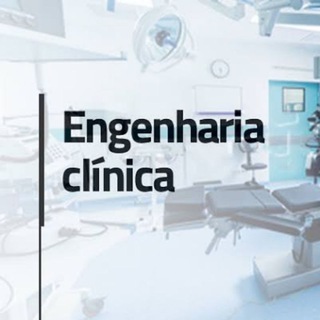 ENGENHARIA CLÍNICA & HOSPITALAR 
