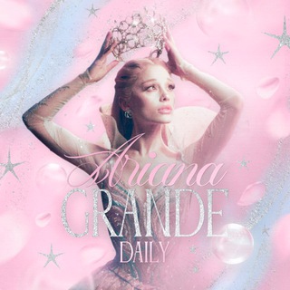 ARIANA GRANDE DAILY